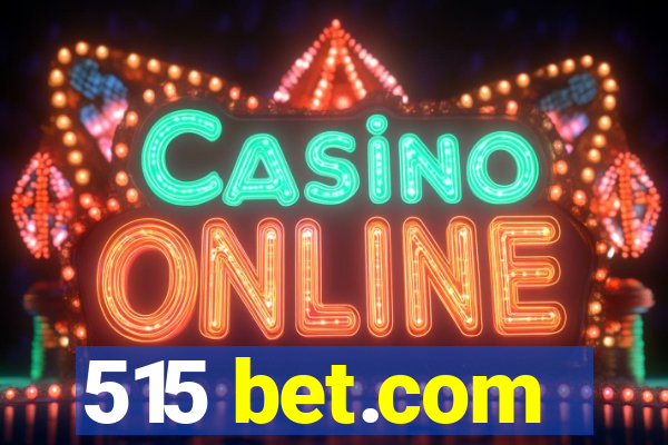 515 bet.com